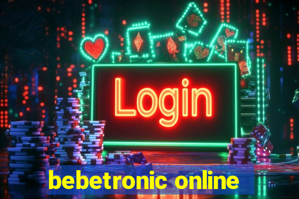 bebetronic online